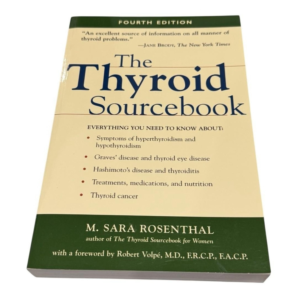The Thyroid Sourcebook Fourth Edition M. Sara Rosenthal Paperback Health Guide